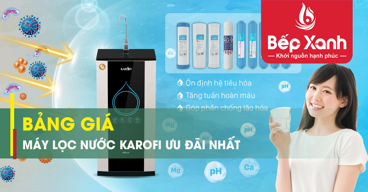 Bảng giá máy lọc nước Karofi giá rẻ, cập nhật mới nhất