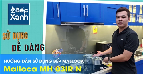 Cách sử dụng bếp điện từ Malloca Malloca MH 03IR N