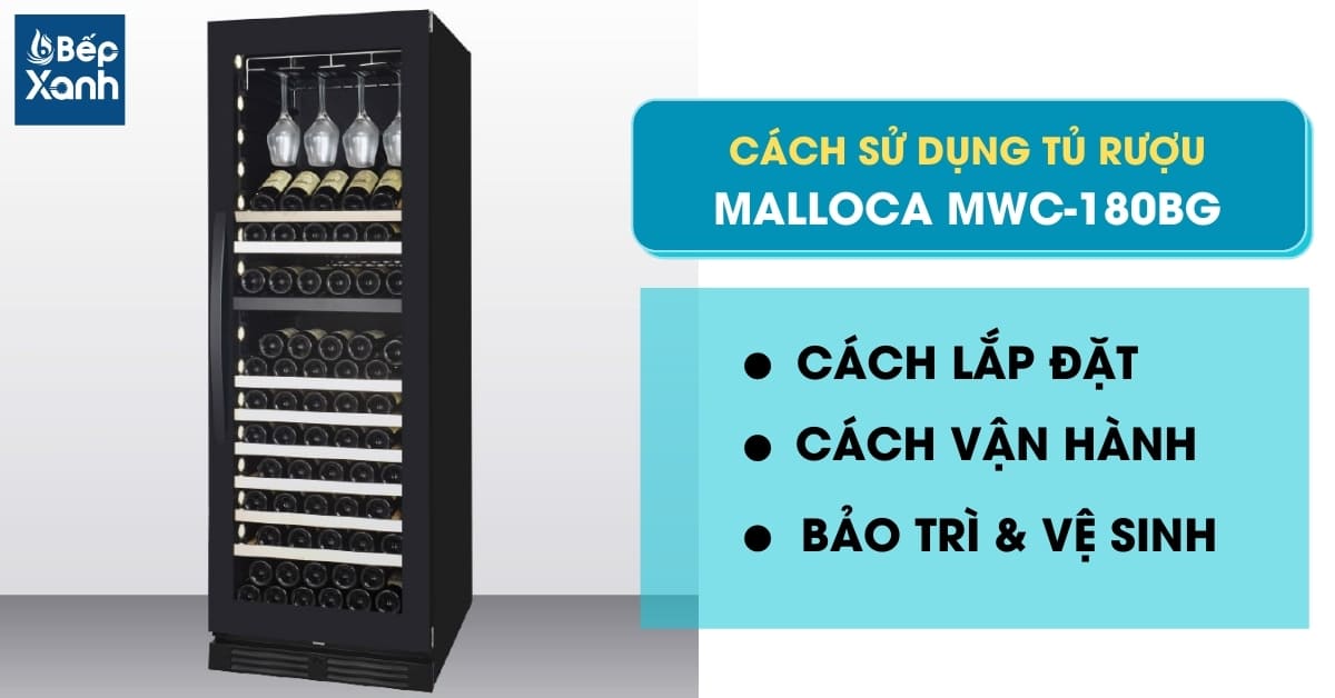 Hướng dẫn sử dụng tủ rượu Malloca MWC-180BG