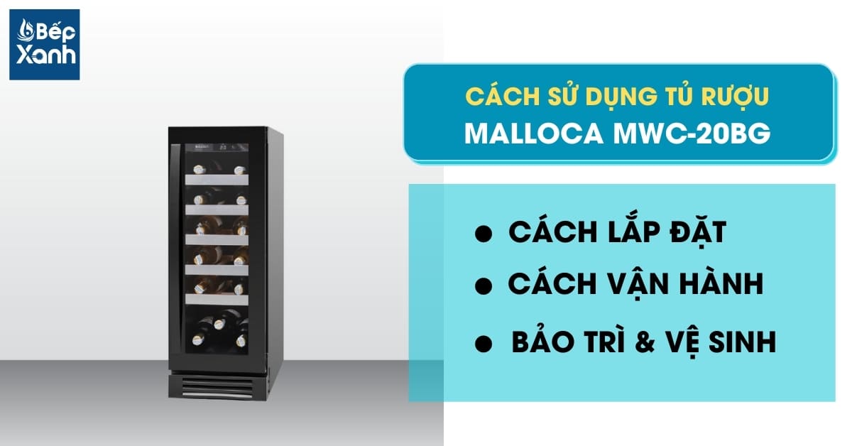 Hướng dẫn sử dụng tủ rượu Malloca MWC-20BG