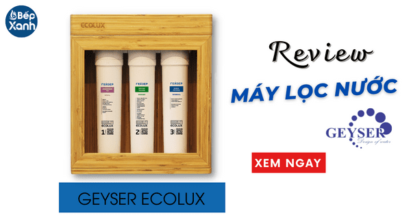 Review máy lọc nước Nano Geyser Ecolux