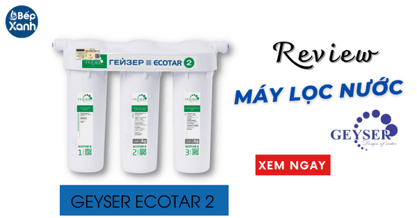 Review máy lọc nước Nano Geyser Ecotar 2