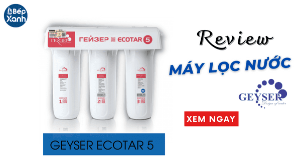 Review máy lọc nước Nano Geyser Ecotar 5