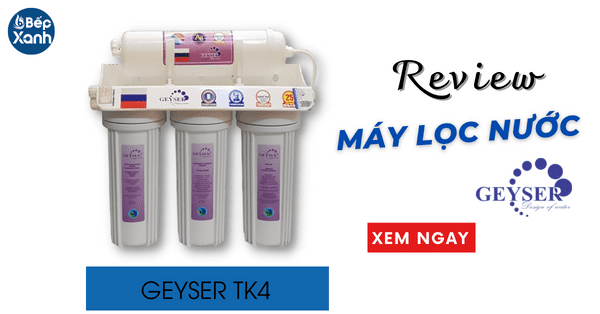 Review máy lọc nước Nano Geyser TK4