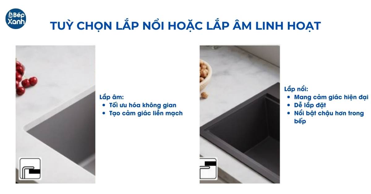 viền chậu bằng phẳng nên có thể lắp âm dưới bàn bếp hoặc lắp nổi