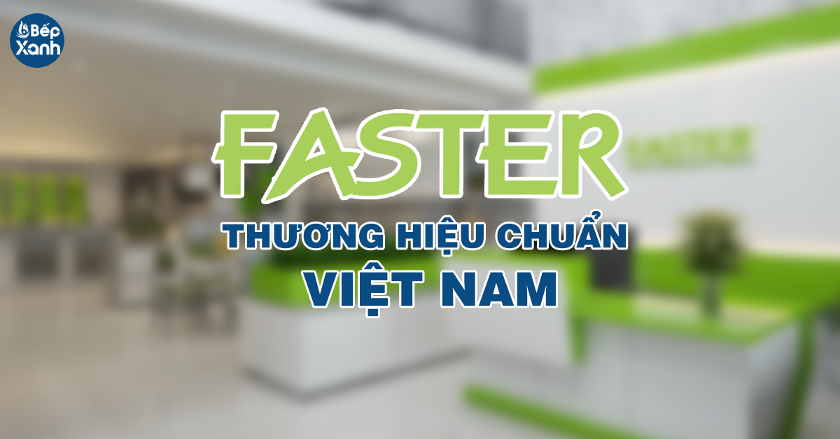 Faster - thương hiệu Việt Nam chất lượng cao