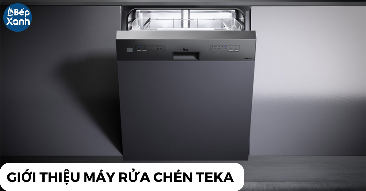 Giới thiệu máy rửa chén Teka