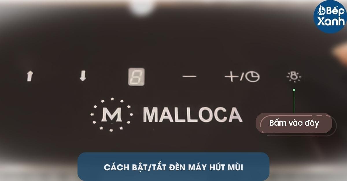 Hướng dẫn bật/tắt đèn máy hút mùi âm bàn Malloca K-3410DR