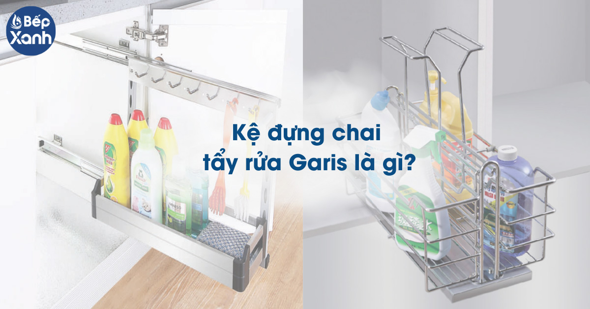 Kệ đựng chai tẩy rửa Garis là gì? 