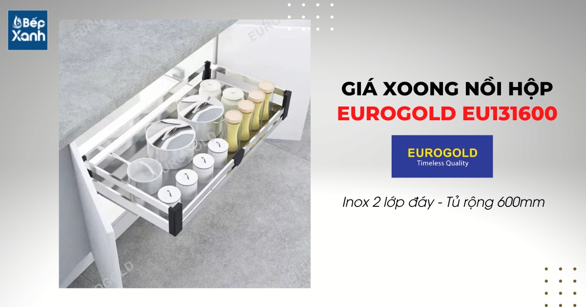 Kệ xoong nồi hộp 2 lớp đáy âm tủ Eurogold EU131600