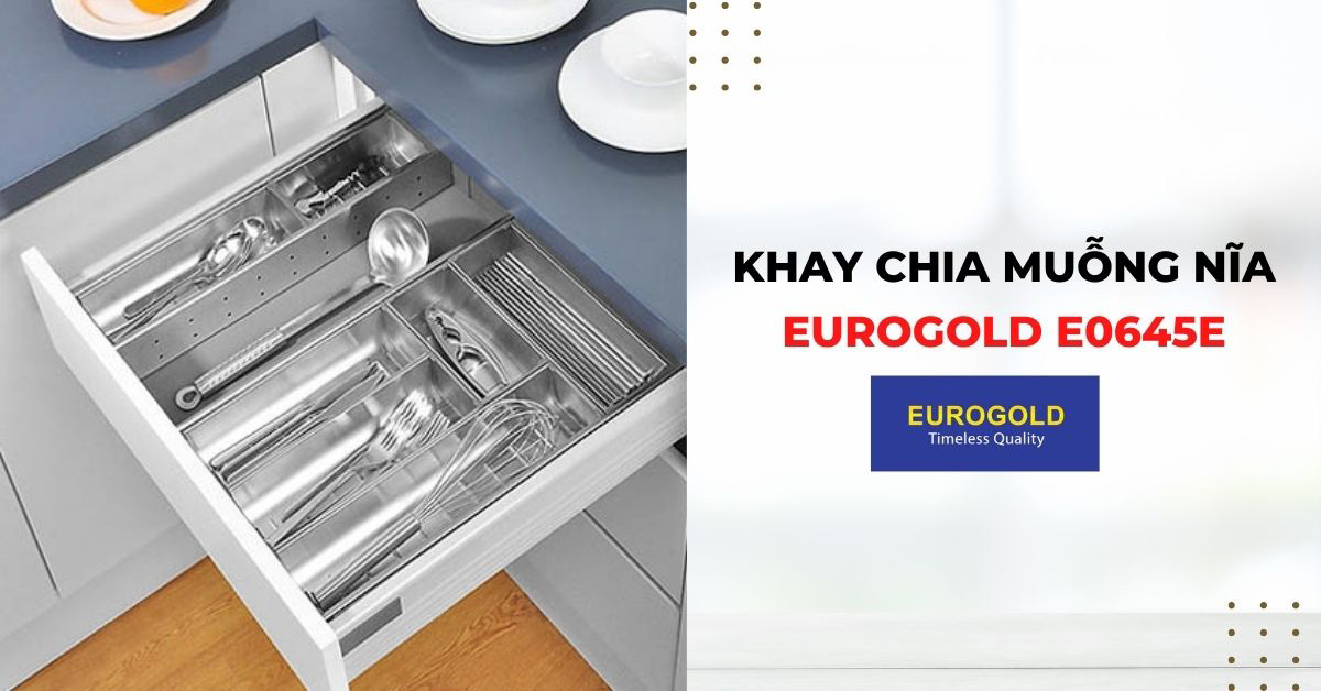 Khay chia muỗng nĩa Eurogold E0645E