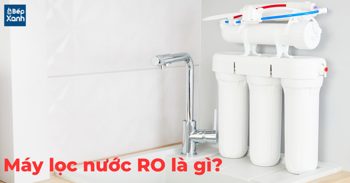 Máy lọc nước RO là gì? 