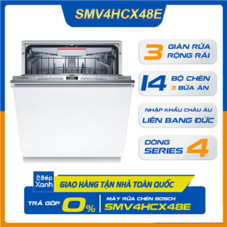 Máy Rửa Chén Âm Tủ Series 4 Bosch SMV4HCX48E/ Nhập Khẩu Liên Bang Đức