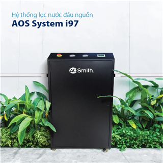 [NEW] Hệ Thống Lọc Nước Đầu Nguồn AoSmith AOS System I97