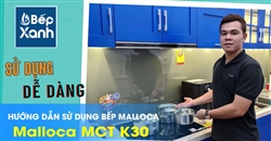 Cách sử dụng bếp điện từ Malloca Malloca MCT K30
