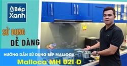 Cách sử dụng bếp điện từ Malloca Malloca MH 02I D