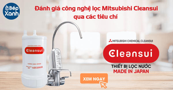 Đánh giá máy lọc nước Mitsubishi Cleansui qua các tiêu chí