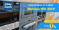 Hướng dẫn sử dụng lò vi sóng Malloca MW 40CP