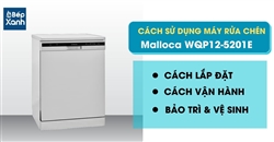 Hướng dẫn sử dụng máy rửa chén Malloca WQP12-5201E
