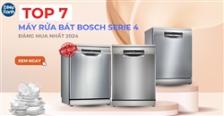 Top 7 máy rửa bát Bosch Serie 4 đáng mua nhất 2024