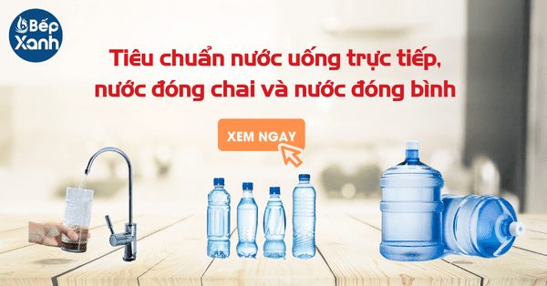 Tiêu chuẩn nước uống trực tiếp, nước đóng chai và nước đóng bình