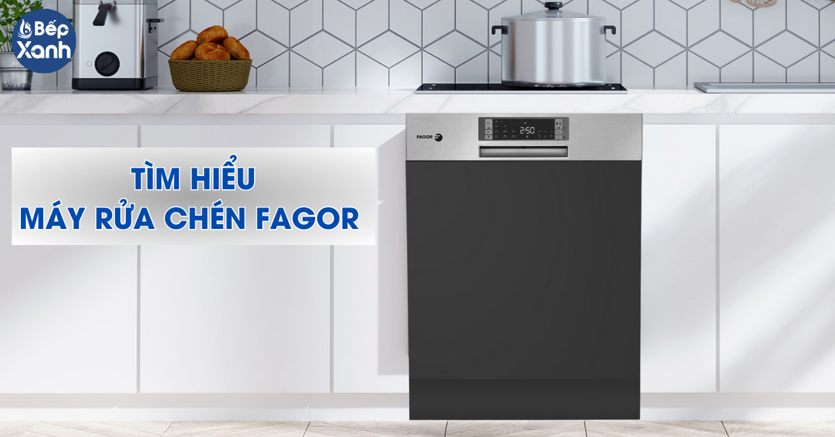 Tìm hiểu máy rửa bát Fagor
