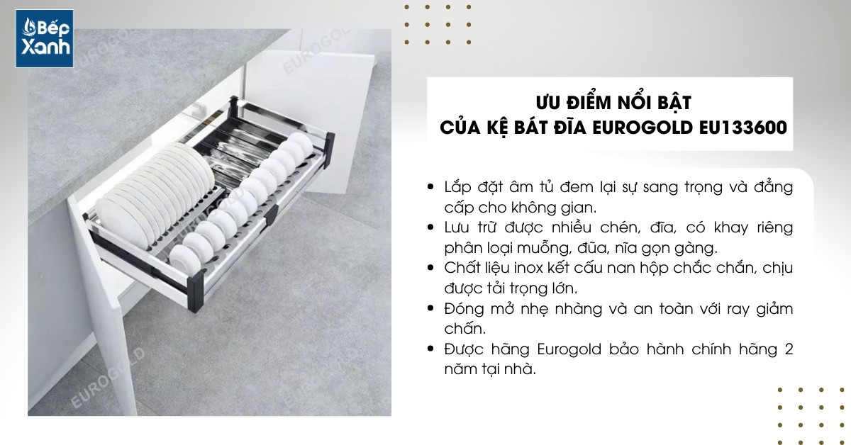 Kệ chén đĩa âm tủ Eurogold sở hữu nhiều ưu điểm đáng sở hữu